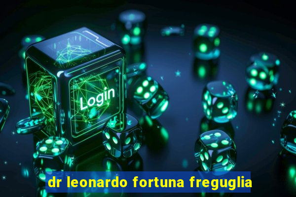 dr leonardo fortuna freguglia